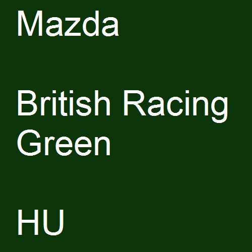 Mazda, British Racing Green, HU.